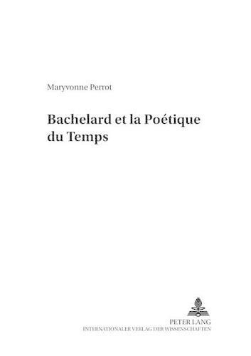 Cover image for Bachelard Et La Poetique Du Temps