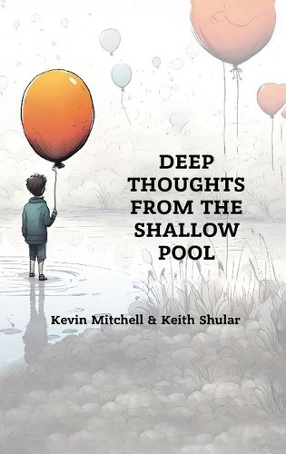 Cover image for Deep Thoughts from the Shallow Pool