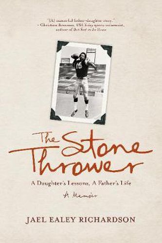 Cover image for The Stone Thrower: A Daughter's Lessons, a Father's Life