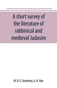 Cover image for A short survey of the literature of rabbinical and medieval Judasim