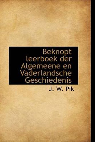 Cover image for Beknopt Leerboek Der Algemeene En Vaderlandsche Geschiedenis