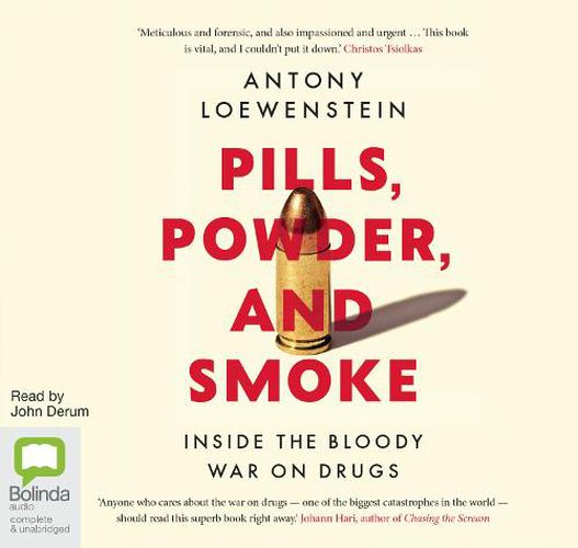 Pills, Powder and Smoke: Inside the bloody war on drugs