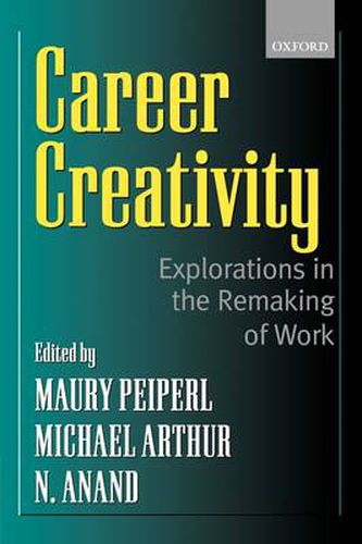 Cover image for Career Creativity: Explorations in the Remaking of Work