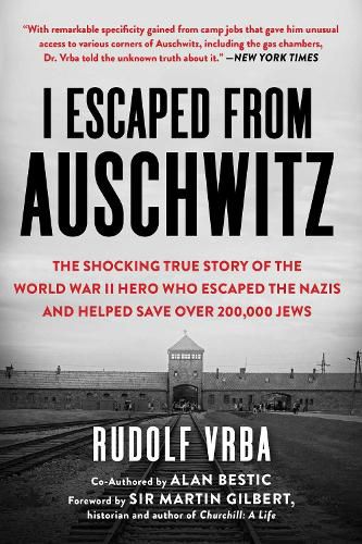 Cover image for I Escaped from Auschwitz: The Shocking True Story of the World War II Hero Who Escaped  the Nazis and Helped Save Over 200,000 Jews