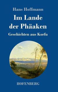 Cover image for Im Lande der Phaaken: Geschichten aus Korfu