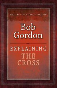 Cover image for Explaining the Cross