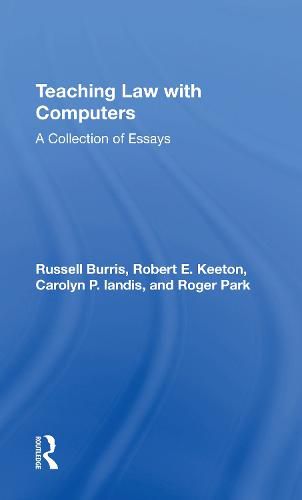 Teaching Law with Computers: A Collection of Essays