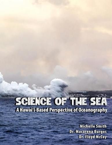 Cover image for Science of the Sea: A Hawai'i-Based Perspective of Oceanography