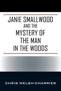 Cover image for Janie Smallwood and the Mystery of the Man in the Woods