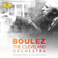 Cover image for Boulez and The Cleveland Orchestra 