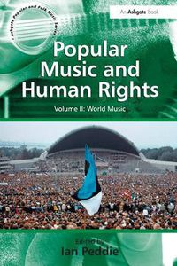 Cover image for Popular Music and Human Rights: Volume II: World Music