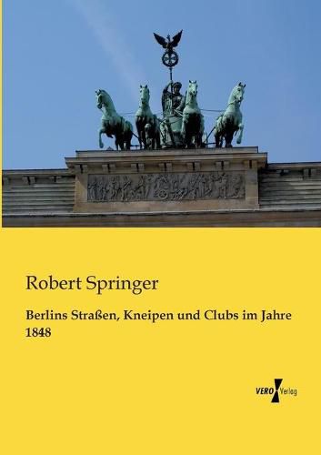 Cover image for Berlins Strassen, Kneipen und Clubs im Jahre 1848