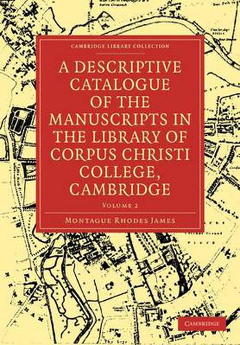 Cover image for A Descriptive Catalogue of the Manuscripts in the Library of Corpus Christi College, Cambridge