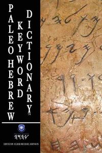 Cover image for Paleo Hebrew Keyword Dictionary: Paleo Hebrew Dictionary