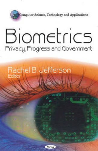 Cover image for Biometrics: Privacy, Progress & Government