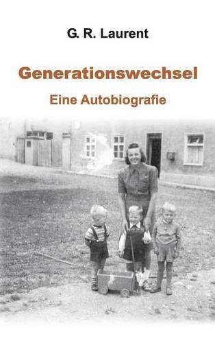 Generationswechsel: Eine Autobiografie