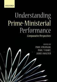 Cover image for Understanding Prime-Ministerial Performance: Comparative Perspectives