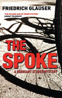 Cover image for The Spoke: A Sergeant Studer Mystery