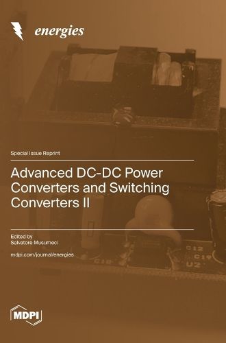 Advanced DC-DC Power Converters and Switching Converters II