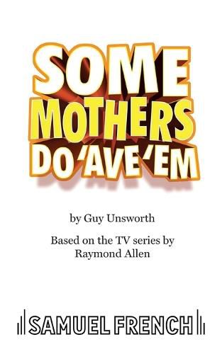 Cover image for Some Mothers Do 'Ave 'Em