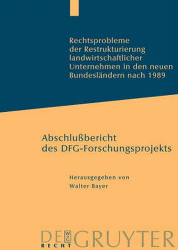 Cover image for Rechtsprobleme der Restrukturierung landwirtschaftlicher Unternehmen in den neuen Bundeslandern nach 1989: Abschlussbericht des DFG-Forschungsprojekts