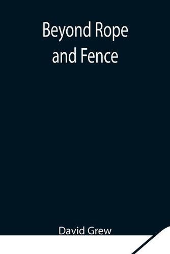 Cover image for Beyond Rope and Fence