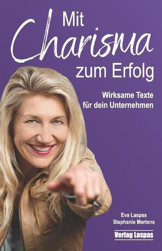 Cover image for Mit Charisma zum Erfolg: Wirksame Texte fur dein Unternehmen