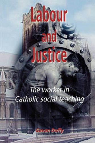 Cover image for Labour and Justice: The Worker in Catholic Social Teaching