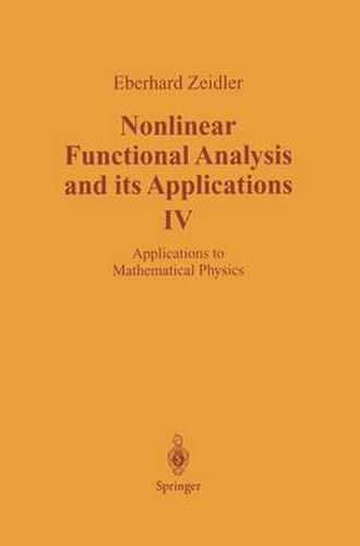 Cover image for Nonlinear Functional Analysis and its Applications: IV: Applications to Mathematical Physics