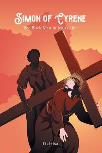 Cover image for Simon of Cyrene: The Black Man in Jesus's Life