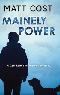 Cover image for Mainely Power: A Goff Langdon Mainely Mystery