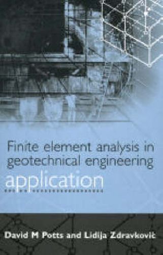 Cover image for Finite Element Analysis in Geotechnical Engineering: Volume two - Application
