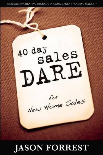 Cover image for 40 Day Sales Dare for New Home Sales