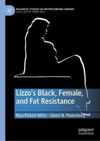 Cover image for Lizzo's Black, Female, and Fat Resistance