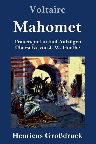 Cover image for Mahomet (Grossdruck): Trauerspiel in funf Aufzugen