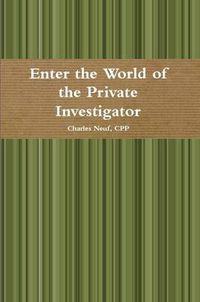 Cover image for Enter the World of the Private Investigator