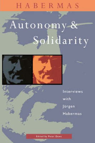 Cover image for Autonomy and Solidarity: Interviews with Jurgen Habermas