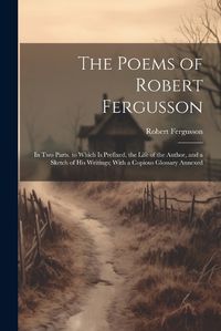 Cover image for The Poems of Robert Fergusson