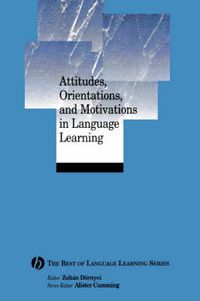 Cover image for Attitudes, Orientations and Motivations in Language Learning