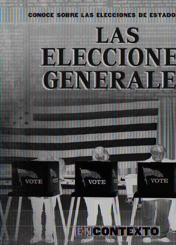 Las Elecciones Generales (the General Election)