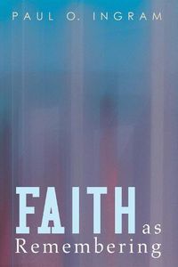 Cover image for Faith as Remembering