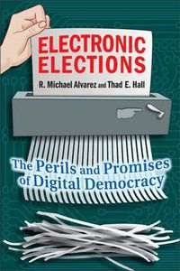Cover image for Electronic Elections: The Perils and Promises of Digital Democracy