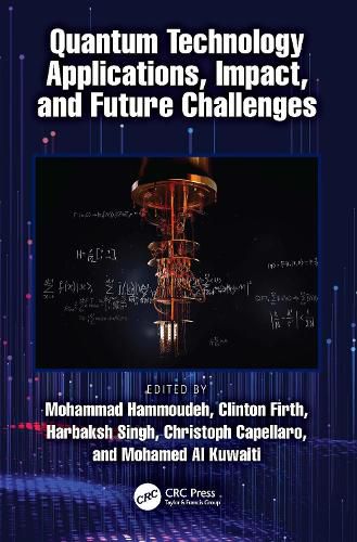 Cover image for Quantum Technology Applications, Impact, and Future Challenges