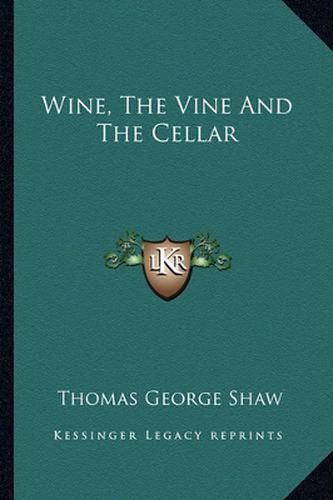 Cover image for Wine, the Vine and the Cellar