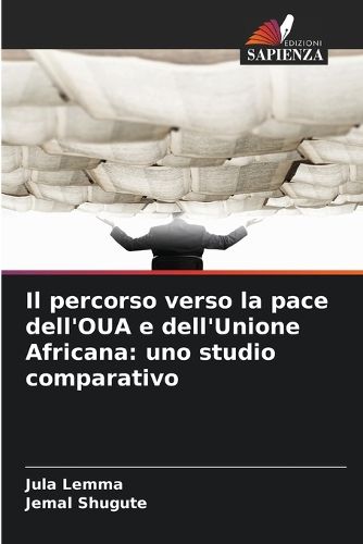 Cover image for Il percorso verso la pace dell'OUA e dell'Unione Africana