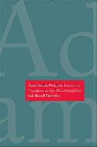 Cover image for Adam Smith's Pluralism: Rationality, Education, and the Moral Sentiments