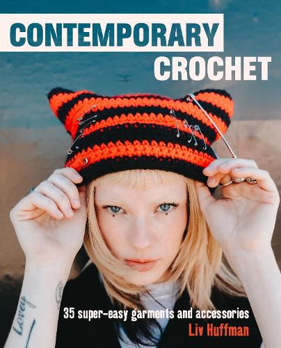 Cover image for Contemporary Crochet: 35 Super-Easy Garments and Accessories