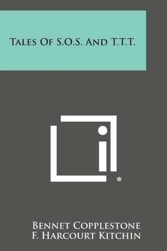 Cover image for Tales of S.O.S. and T.T.T.