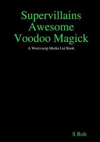 Cover image for Supervillains Awesome Voodoo Magick