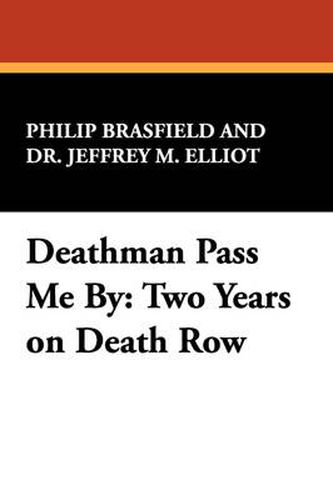 Cover image for Deathman Pass Me by: Two Years on Death Row